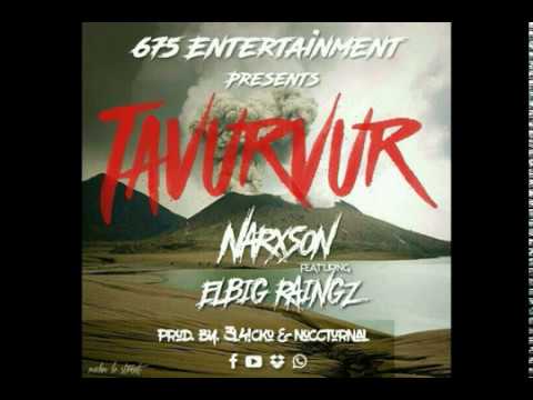 Narxson & Elbig Raingz - Tavurvur PNG Trap Music 2017