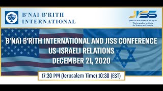Bnai Brith International and JISS Conference US-Israeli Relations