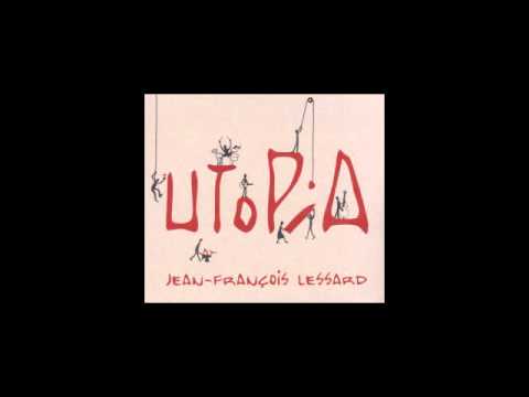 Jean François Lessard ♫ Utopia (album)