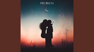 Problem Music Video