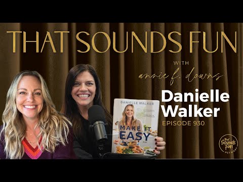Making Healthy Meal Prep Easy with Danielle Walker- Episode 931