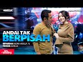 ANDAI TAK BERPISAH - Difarina Indra Adella ft. Fendik Adella - OM ADELLA