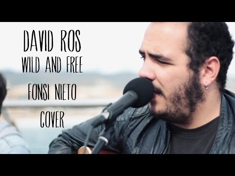 David Ros - Wild And Free "Cover" (Fonsi Nieto)