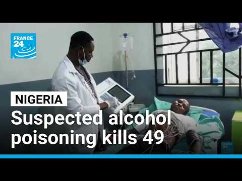 Suspected alcohol poisoning in Nigeria's Ondo State kills at least 49 people