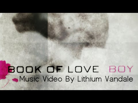 Book of Love - Boy - Music Video By Lithium Vandale - 1980s Greatest Electronic Dance Mix Anthems
