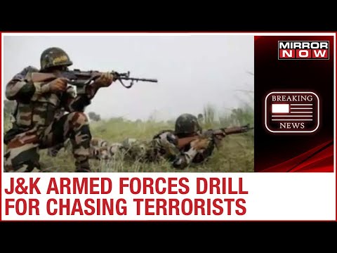Jammu and Kashmir: Forces conduct drills for chasing terrorists | Mirror Now Exclusive Report