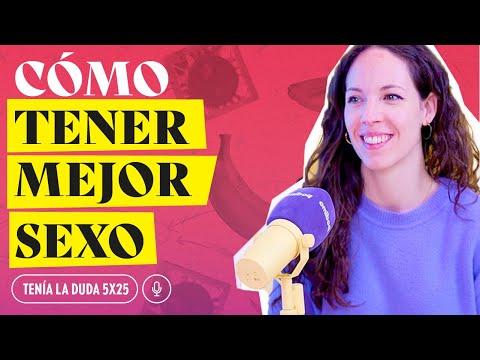 Cómo tener MEJOR SEXO: Estrategias para mejorar tus relaciones sexuales