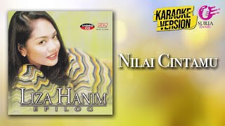 Karaoke MV - Liza Hanim - Nilai Cintamu (Official Video Karaoke) - Karaoke Version