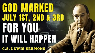 God Has Marked Major Days For You — It Will Happen | C.S Lewis Sermons