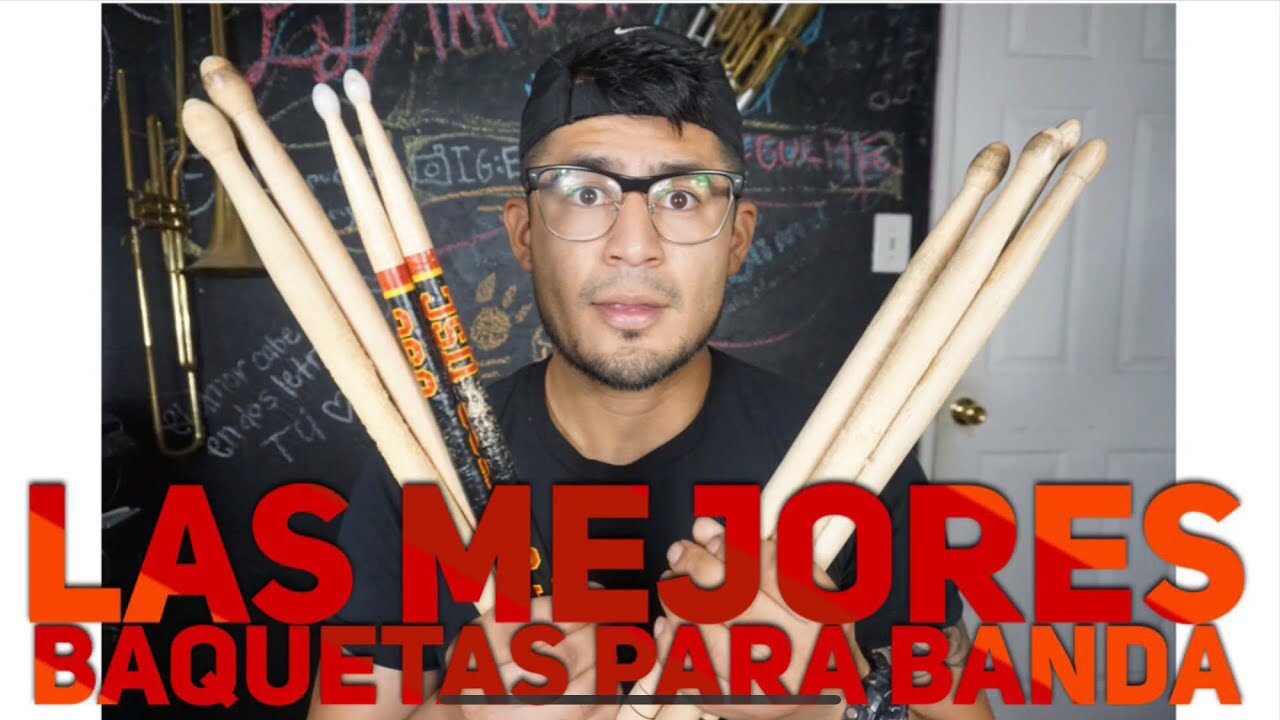 Las Mejores Baquetas Para Banda!!!