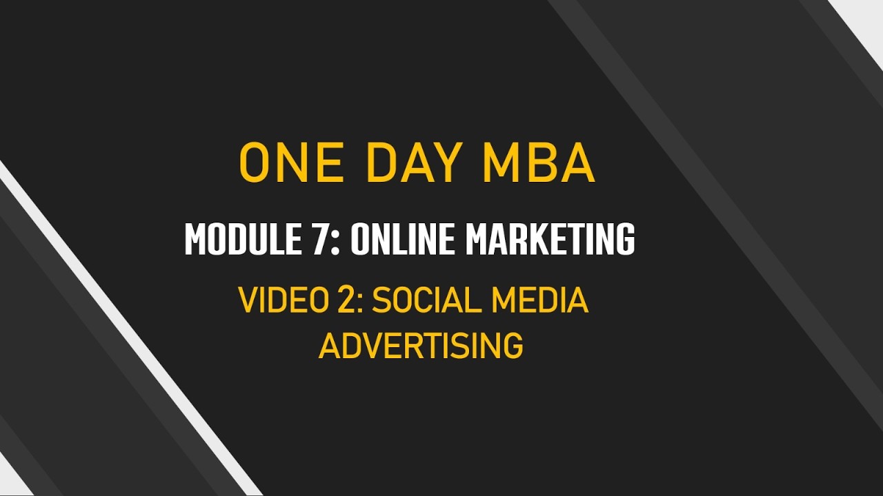 Module 7: V2: Social Media Advertising | الموديول السابع: الفيديو الثاني :التسويق أونلاين
