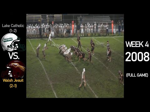Lake Catholic Cougars (1-2) vs. Walsh Jesuit Warriors (2-1) - 2008 Ohio H.S. Football (FULL GAME)
