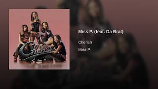 Cherish Ft.Da Brat - Miss P.