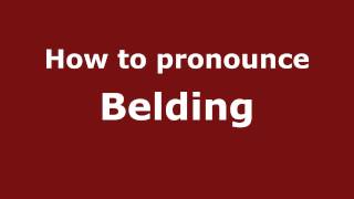 How to pronounce Belding
