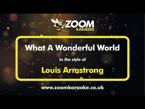 Louis Armstrong - What A Wonderful World - Karaoke Version from Zoom Karaoke