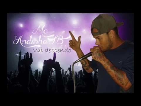 MC ANDINHO FB -  VAI DESCENDO