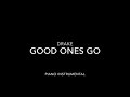 Drake - Good Ones Go Piano Instrumental