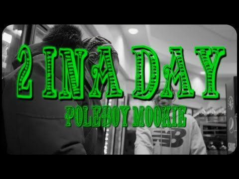 Poleboy Mookie - 2 Ina Day (Official Music Video) S&E by @Babypicassofilms