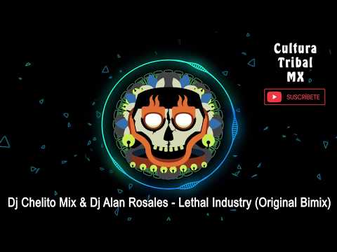Dj Chelito Mix & Dj Alan Rosales - Lethal Industry (Original Bimix)