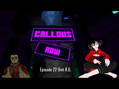 Callous Row RP - Ep. 22, Unit R.G.