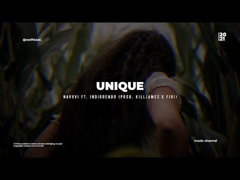 🎶 Navvvi - Unique Ft. Indigoendo (Prod. Killjames X Fidi)