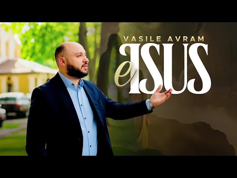VASILE AVRAM - E ISUS (NOU 2025)