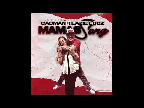 Cadman ft. Lazie Locz - Mama's Song (PRODUCED BY LAZIE LOCZ)