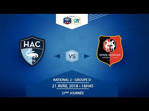 National 2, Journée 27 : Le Havre AC / Stade Rennais - Samedi 21 Avril à 16h45