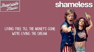 Born Rivals - Living the Dream (Lyrics) Shameless S8E11 Song/Soundtrack