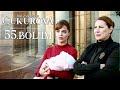 Bir Zamanlar Çukurova 55. Bölüm Bir Zamanlar Çukurova 55. Bölüm