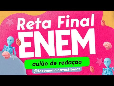 AULÃO DE REDAÇÃO | AULÕES GRATUITOS RETA FINAL ENEM - Foco Medicina Vestibular