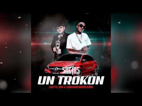 Lefty Sm x Enigma Norteño - Un trokon (Audio Oficial)