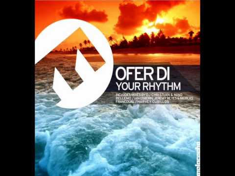 Ofer Di - Your Rhythm (Ian Osborn, Jeremy Reyes & Nicolas Francoual Remix)