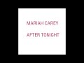 Mariah Carey - After Tonight Lyrics