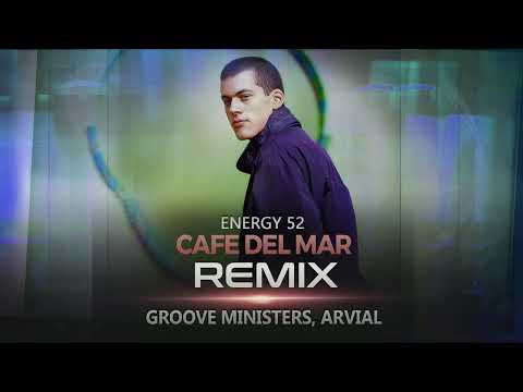 Energy 52 - Cafe Del Mar (REMIX) - [Groove Ministers, ARVIAL]
