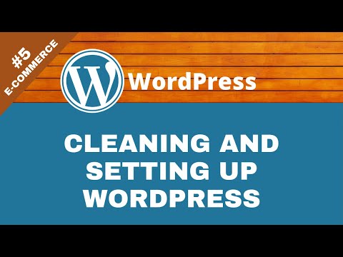 Cleaning and Setting Up WordPress eCommerce 5