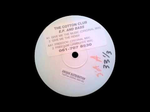 The Cotton Club - Give Me The Music (Original Mix)