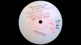 The Cotton Club - Give Me The Music (Original Mix)