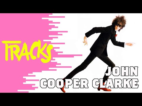 John Cooper Clarke, Punkpoet und Prolet | Arte TRACKS