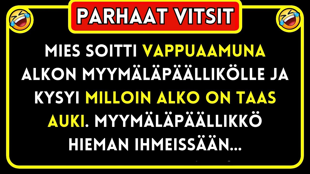 Vitsi päivässä 😂 Vappu ja Alkon Aukioloajat… Parhaat Vitsit!