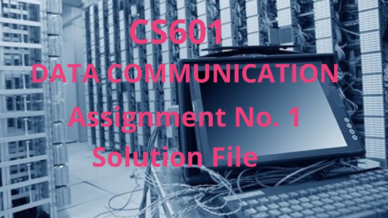 CS601 Assignment No 1 Solution 2020 Download File Link | VU NET