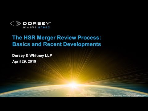 The HSR Merger Review Process: Basics and Recent ...