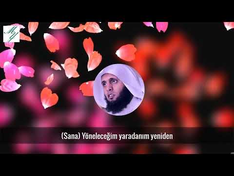 Yeniden (Sana) Yöneleceğim Rabbim-Muhteşem Neşid- Mansur Al Salimi