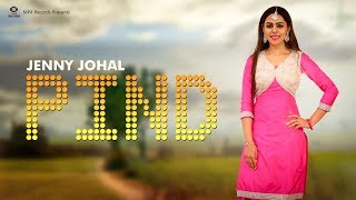 Jenny Johal - Pind Vellian Da (Full Video ) Bunty Bains | Latest Punjabi Songs 2018 | Mp4 Records