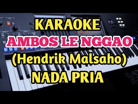 Karaoke AMBOS LE NGGAO - Hendrik Malsaho
