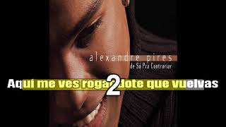 Karaoke Alexandre Pires - Nada es Igual