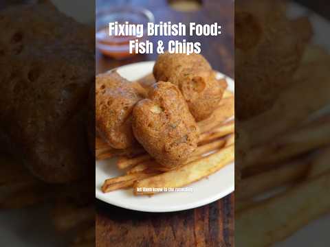 Fixing British Food: Fish and Chips recipe in description