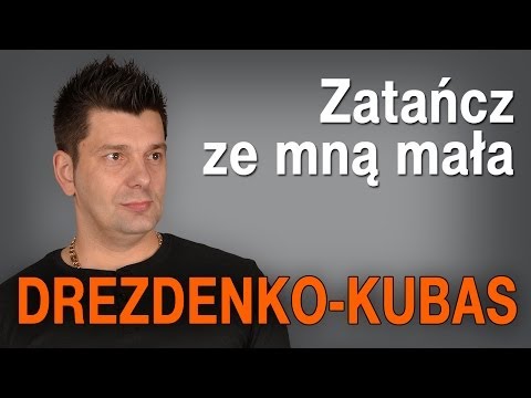 Drezdenko - Kubas - Zatańcz ze mną mała (Oficjalny teledysk)