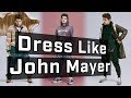 How To Dress Like John Mayer