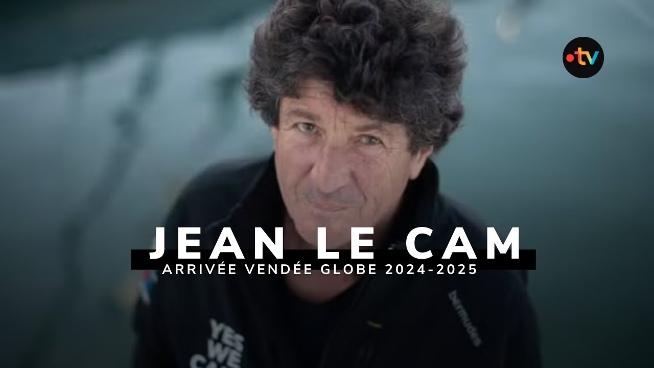 Jean Le Cam : arrivée Vendée Globe 2024/2025